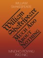 Mnoho povyku pro nic / Much Ado About Nothing, 2. vyd. Mnoho povyku pro nic / Much Ado About Nothing, 2. vyd.